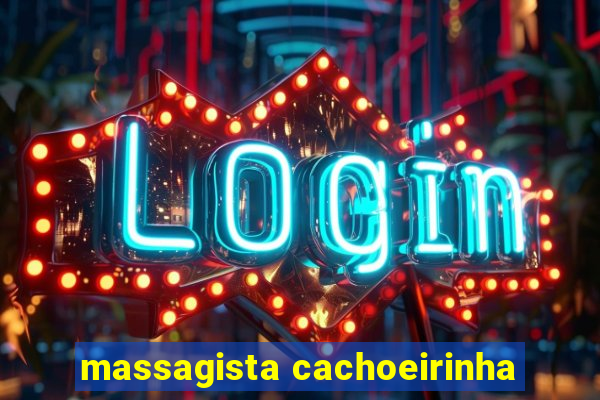 massagista cachoeirinha